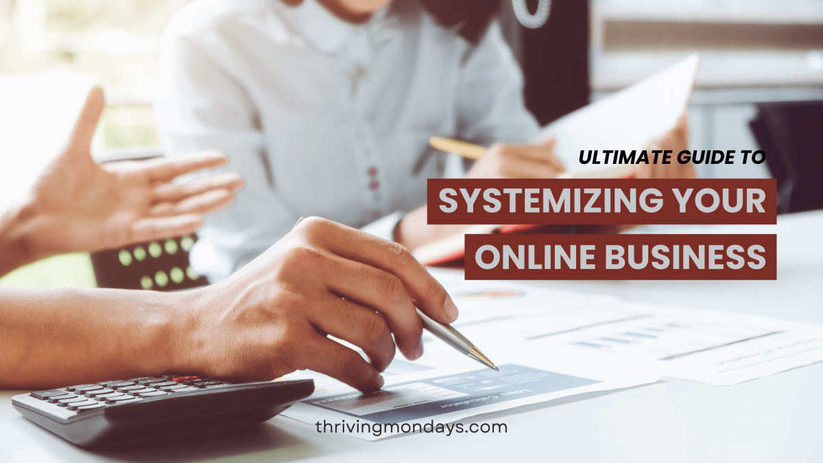 Ultimate Guide to Systemizing Your Online Business